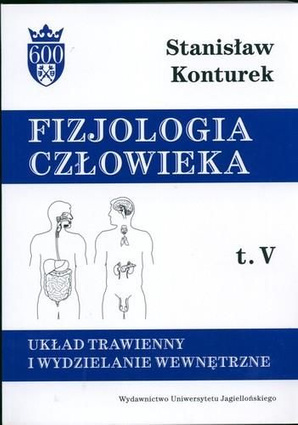 Fizjologia człowieka Tom 5 Układ trawienny i wydzielanie wewnętrzne