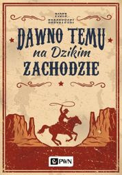 Dawno temu na Dzikim Zachodzie - epub