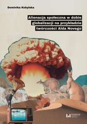 Alienacja społeczna w dobie globalizacji na przykładzie twórczości Alda Novego - pdf