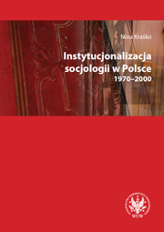 Instytucjonalizacja socjologii w Polsce 1970-2000 – PDF