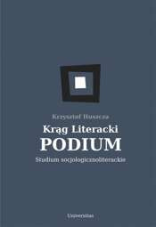 Krąg Literacki PODIUM Studium socjologicznoliterackie - epub