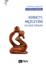 Kobiety, mężczyźni i bliskie związki