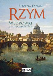 Rzym. Wędrówki z historią w tle - epub