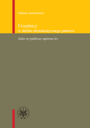 Urzędnicy w służbie demokratycznego państwa. Salus rei publicae suprema lex - PDF