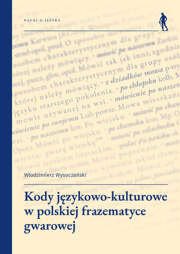 Kody językowo-kulturowe w polskiej frazematyce gwarowej