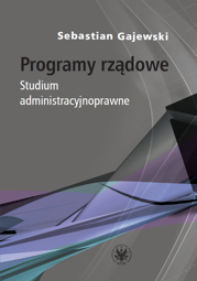 Programy rządowe. Studium administracyjnoprawne – EBOOK