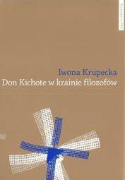 Don Kichote w krainie filozofów [Krupecka Iwona]