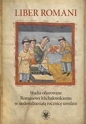 Liber Romani. Studia ofiarowane Romanowi Michałowskiemu w siedemdziesiątą rocznicę urodzin – EBOOK