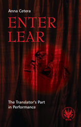 Enter Lear. The Translator's Part in Performance (PDF)