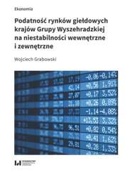 Podatność rynków giełdowych krajów Grupy Wyszehradzkiej na niestabilności wewnętrzne i zewnętrzne