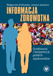 Informacja zdrowotna. Oczekiwania i kompetencje polskich użytkowników. Raport z badań eksploracyjnych – PDF