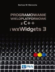 Programowanie wieloplatformowe z C++ i wxWidgets 3 - pdf