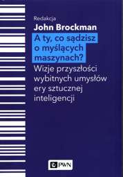 A Ty, co sądzisz o myślących maszynach?