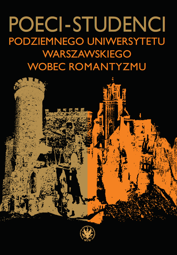 Poeci-studenci podziemnego Uniwersytetu Warszawskiego wobec romantyzmu – EBOOK