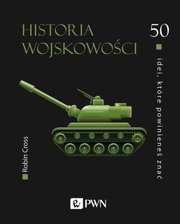 50 idei które powinieneś znać. Historia wojskowości