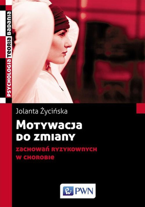 Motywacja do zmiany zachowań ryzykownych w chorobie