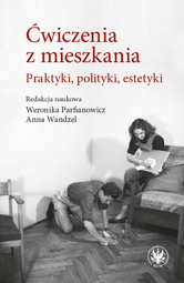 Ćwiczenia z mieszkania. Praktyki, polityki, estetyki – EBOOK