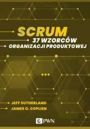 Scrum. 37 wzorców organizacji produktowej (ebook) - epub