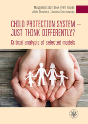 Child protection system – just think differently? Critical analysis of selected models (EBOOK)