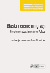 Blaski i cienie imigracji. Problemy cudzoziemców w Polsce – PDF