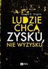 Ludzie chcą zysku, nie wyzysku - epub