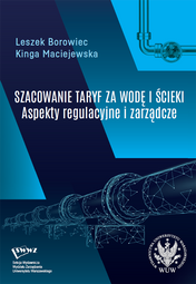 Szacowanie taryf za wodę i ścieki. Aspekty regulacyjne i zarządcze