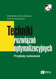 Techniki rozwiązań optymalizacyjnych - epub