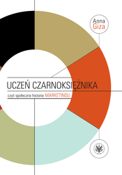 Uczeń czarnoksiężnika czyli społeczna historia marketingu - EBOOK