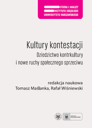 Kultury kontestacji. Dziedzictwo kontrkultury i nowe ruchy społecznego sprzeciwu – EBOOK