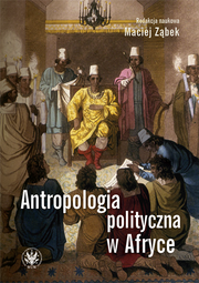 Antropologia polityczna w Afryce (EBOOK)