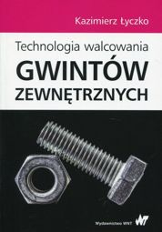 Technologia walcowania gwintów zewnętrznych