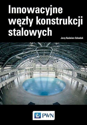 Innowacyjne węzły konstrukcji stalowych