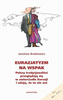 Eurazjatyzm na wspak - epub