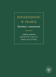 Refleksyjność w prawie. Konteksty i zastosowania