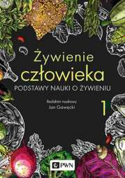 Żywienie człowieka. Podstawy nauki o żywieniu. t. 1 - epub