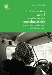 Nurt radykalny wśród społeczności muzułmańskich w wybranych państwach Unii Europejskiej - PDF