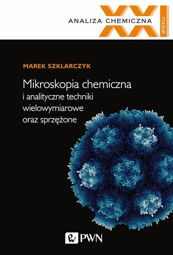 Mikroskopia chemiczna i analityczne techniki wielowymiarowe oraz sprzężone - epub