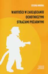 Wartości w zarządzaniu ochotniczymi strażami pożarnymi