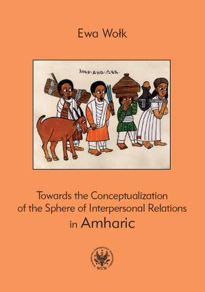 Towards the Conceptualization of the Sphere of Interpersonal Relations in Amharic - PDF