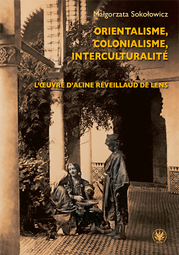 Orientalisme, colonialisme, interculturalité. L’oeuvre d’Aline Réveillaud de Lens – EBOOK