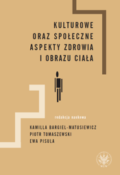 Kulturowe oraz społeczne aspekty zdrowia i obrazu ciała - PDF