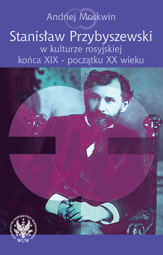 Stanisław Przybyszewski w kulturze rosyjskiej końca XIX – początku XX wieku – PDF