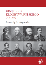 Urzędnicy Królestwa Polskiego (1815-1915). Materiały do biogramów. Wpisy z bazy danych – PDF