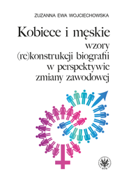 Kobiece i męskie wzory (re)konstrukcji biografii w perspektywie zmiany zawodowej – EBOOK