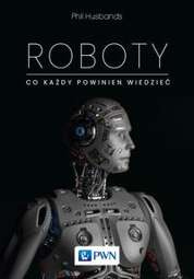 Roboty. Co każdy powinien wiedzieć - epub