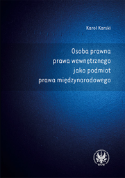 Osoba prawna prawa wewnętrznego jako podmiot prawa międzynarodowego – PDF