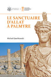 Le sanctuaire d'Allat à Palmyre. PAM Monograph Series 8 – PDF