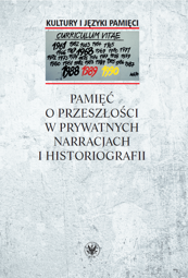 Pamięć o przeszłości w prywatnych narracjach i historiografii – EBOOK