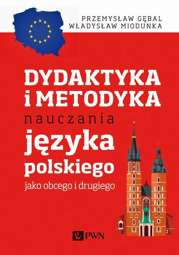 Dydaktyka i metodyka nauczania języka polskiego jako obcego i drugiego - epub