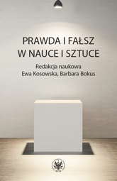 Prawda i fałsz w nauce i sztuce